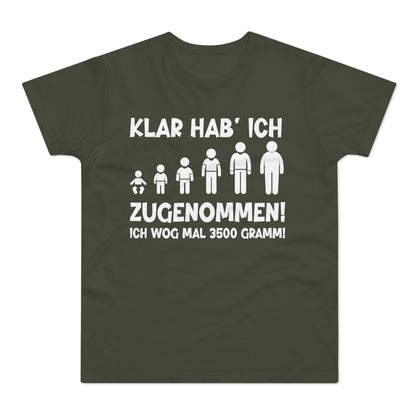 T-Shirt Klar hab' ich zugenommen (bis 5XL)