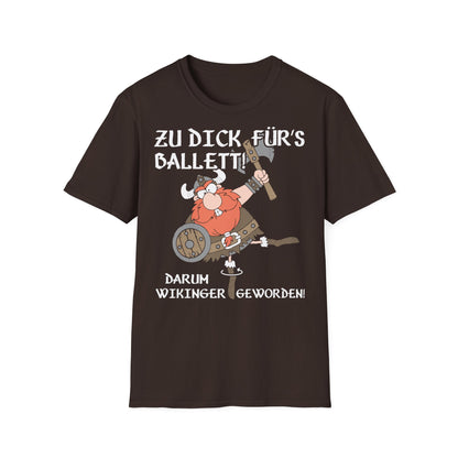 T-Shirt Zu dick für's Ballett