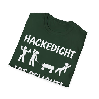 T-Shirt Hackedicht ist Pflicht