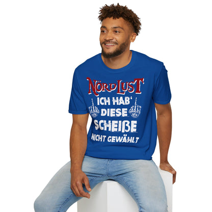 T-Shirt NördLust Ich hab' diese Scheiße nicht gewählt fy