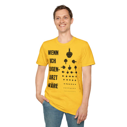 T-Shirt Wenn ich Augen Arzt wäre