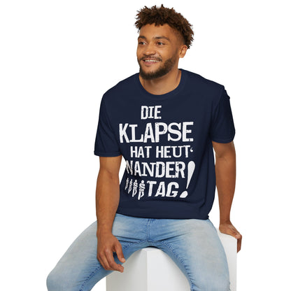 T-Shirt Die Klapse hat Heute Wandertag