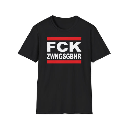T-Shirt Unisex (bis 5XL) FCK ZWNGSGBHR