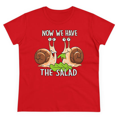 Damen T-Shirt Now we have the Salad