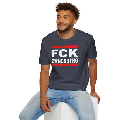 T-Shirt Unisex (bis 5XL) FCK ZWNGSBTRG