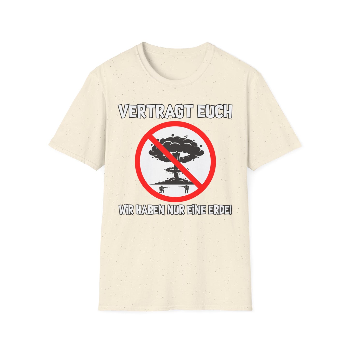 T-Shirt Vertragt euch wir haben nur eine Erde