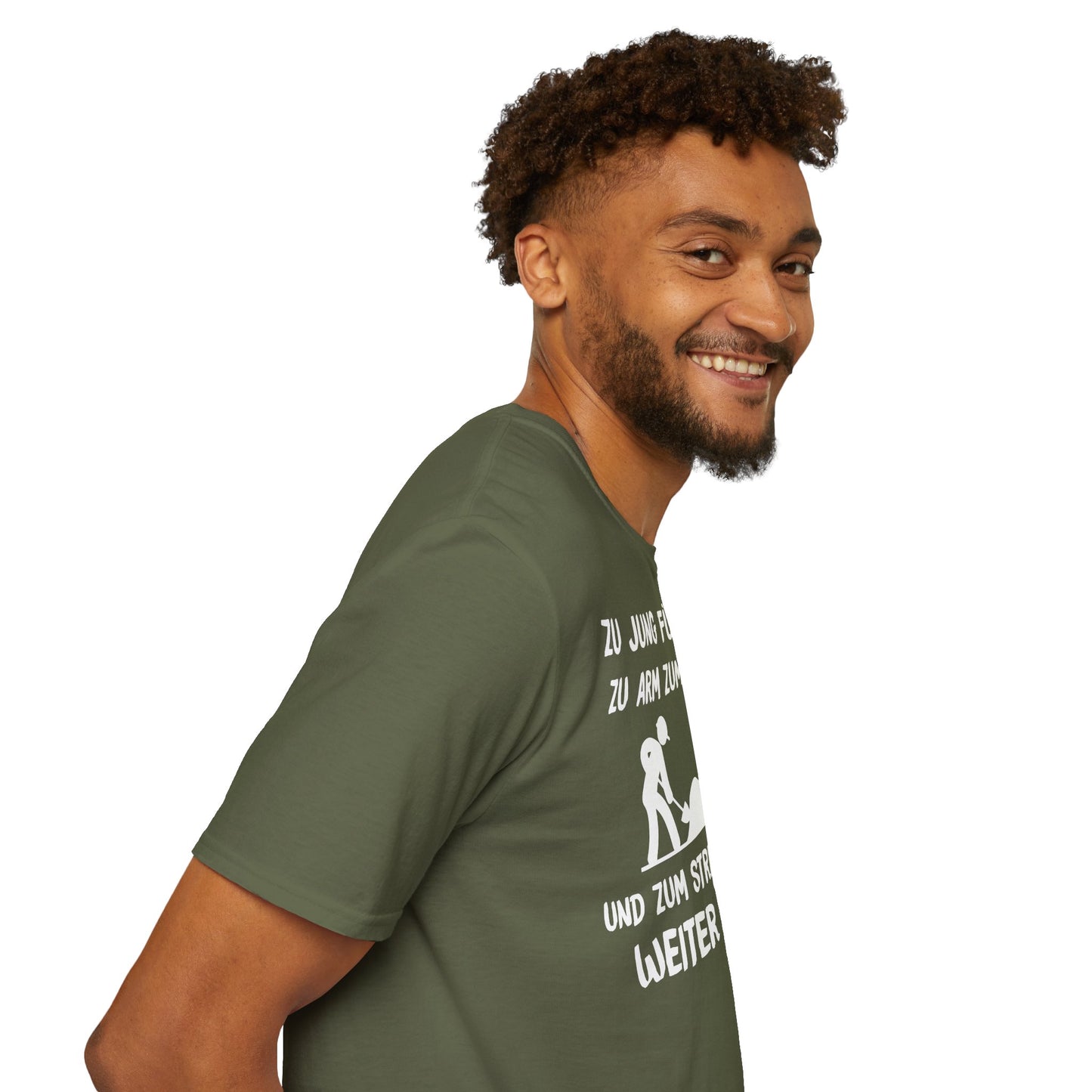 T-Shirt Zu Jung für die Rente, zu Arm zum Kündigen und zum Strippen zu Fett. Weiter geht's!