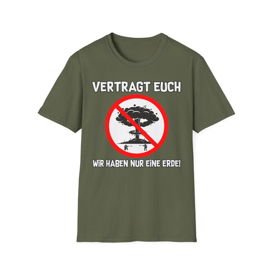 T-Shirt Vertragt euch wir haben nur eine Erde