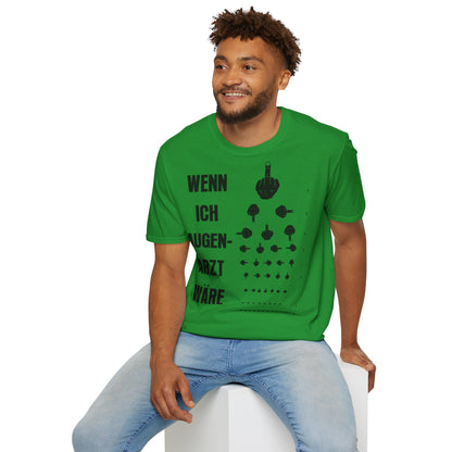 T-Shirt Wenn ich Augen Arzt wäre