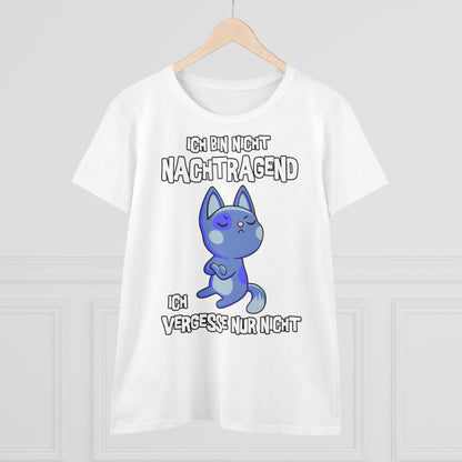 Damen T-Shirt Ich bin nicht nachtragend