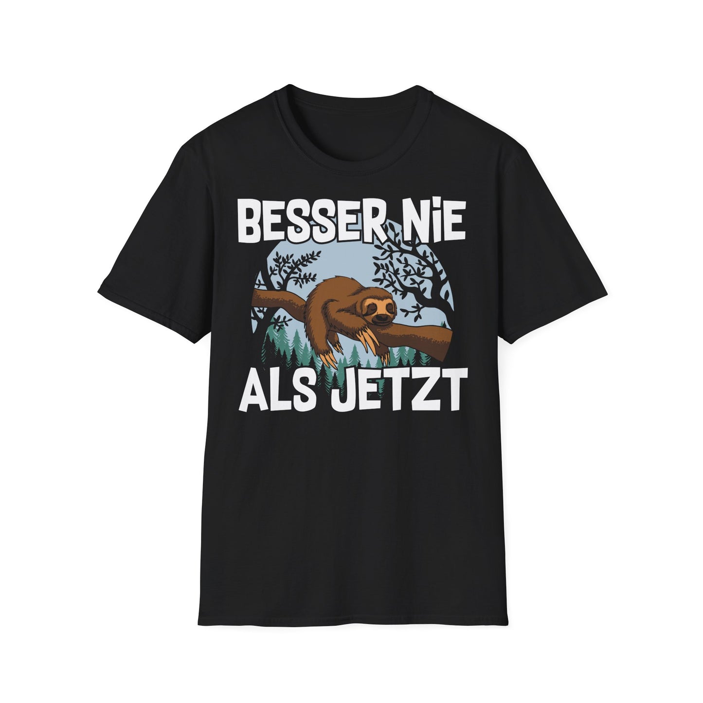 T-Shirt Besser nie als jetzt