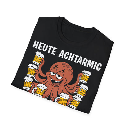 T-Shirt Heute achtarmig einen reinorgeln