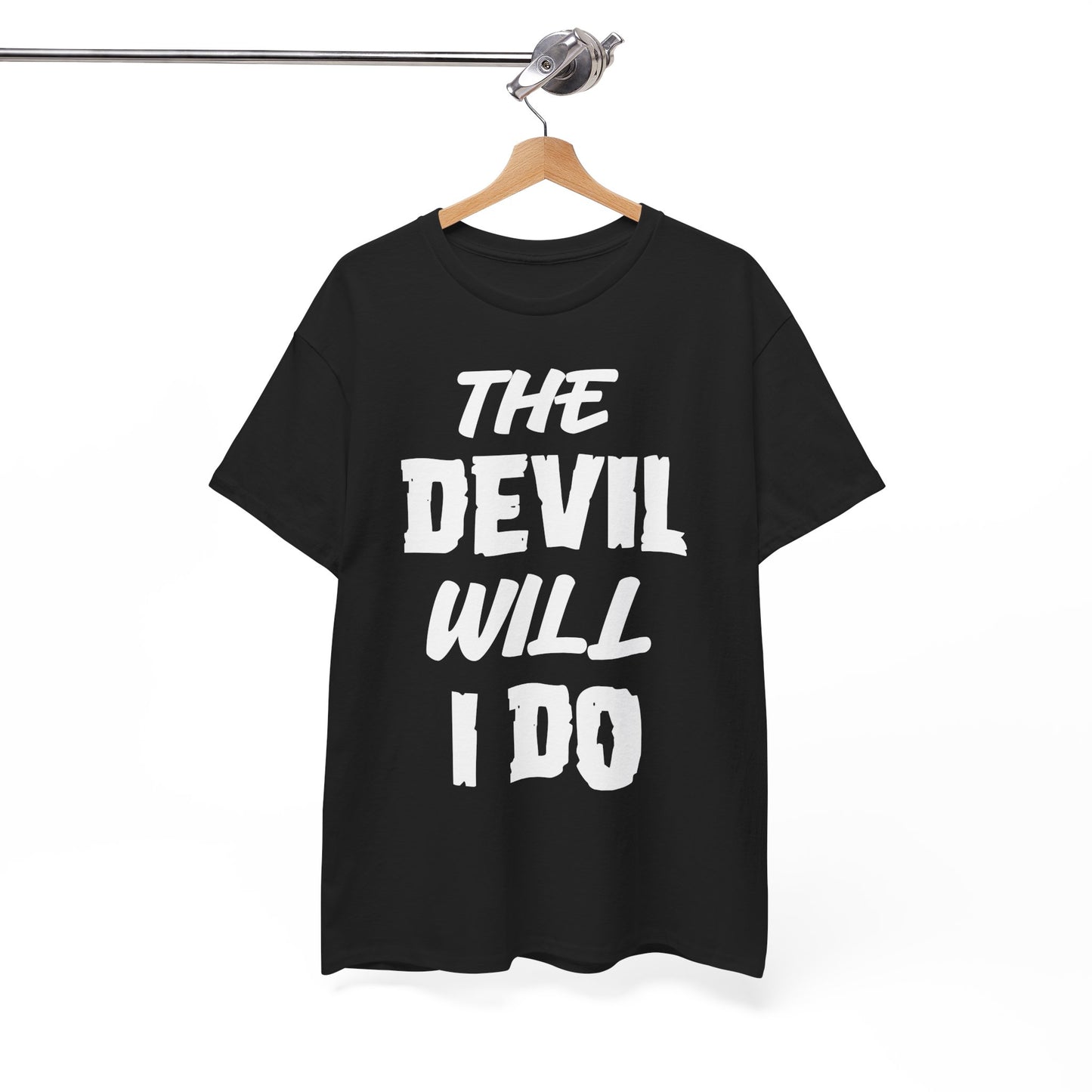 T-Shirt (bis 5XL) The Devil will I do