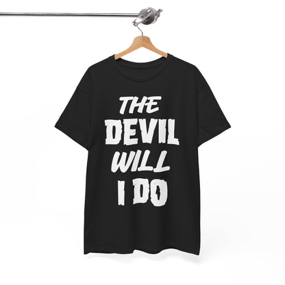 T-Shirt (bis 5XL) The Devil will I do