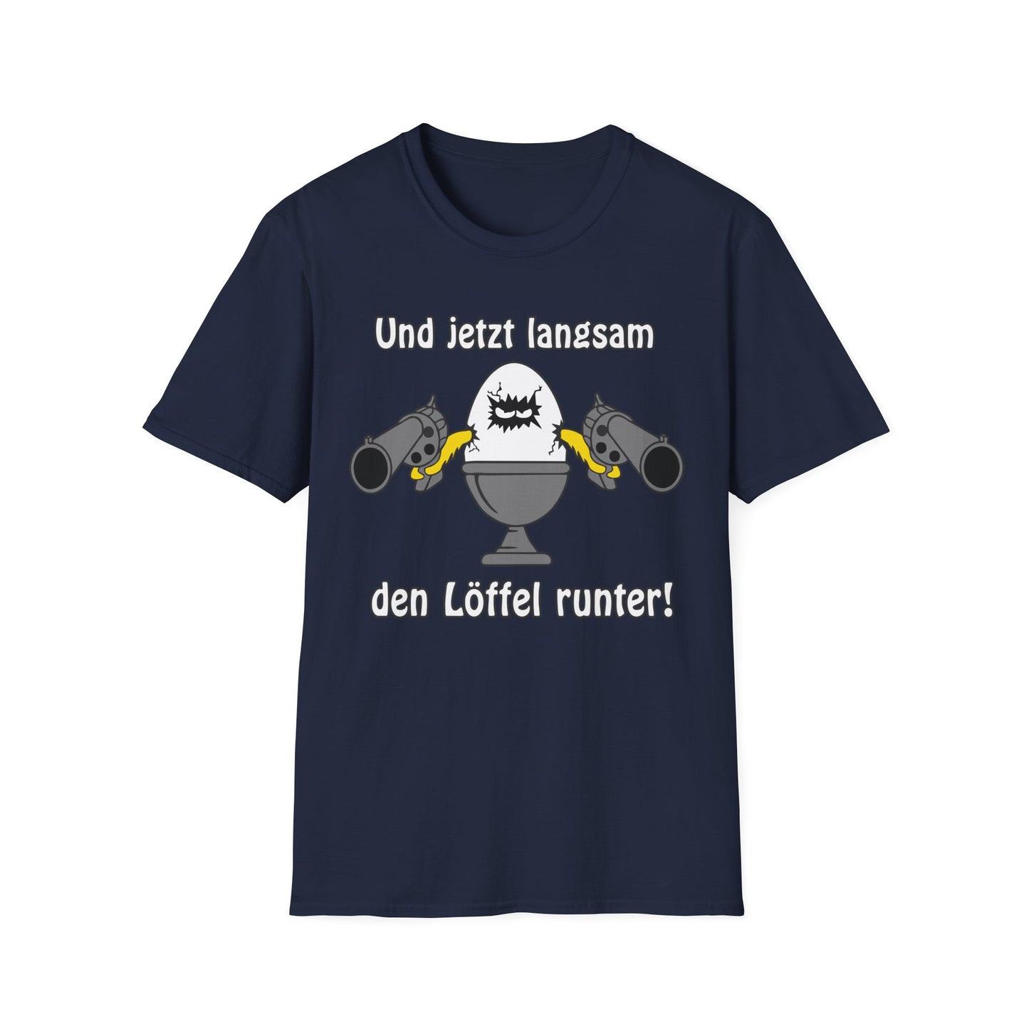 T-Shirt Und jetzt langsam den Löffel runter