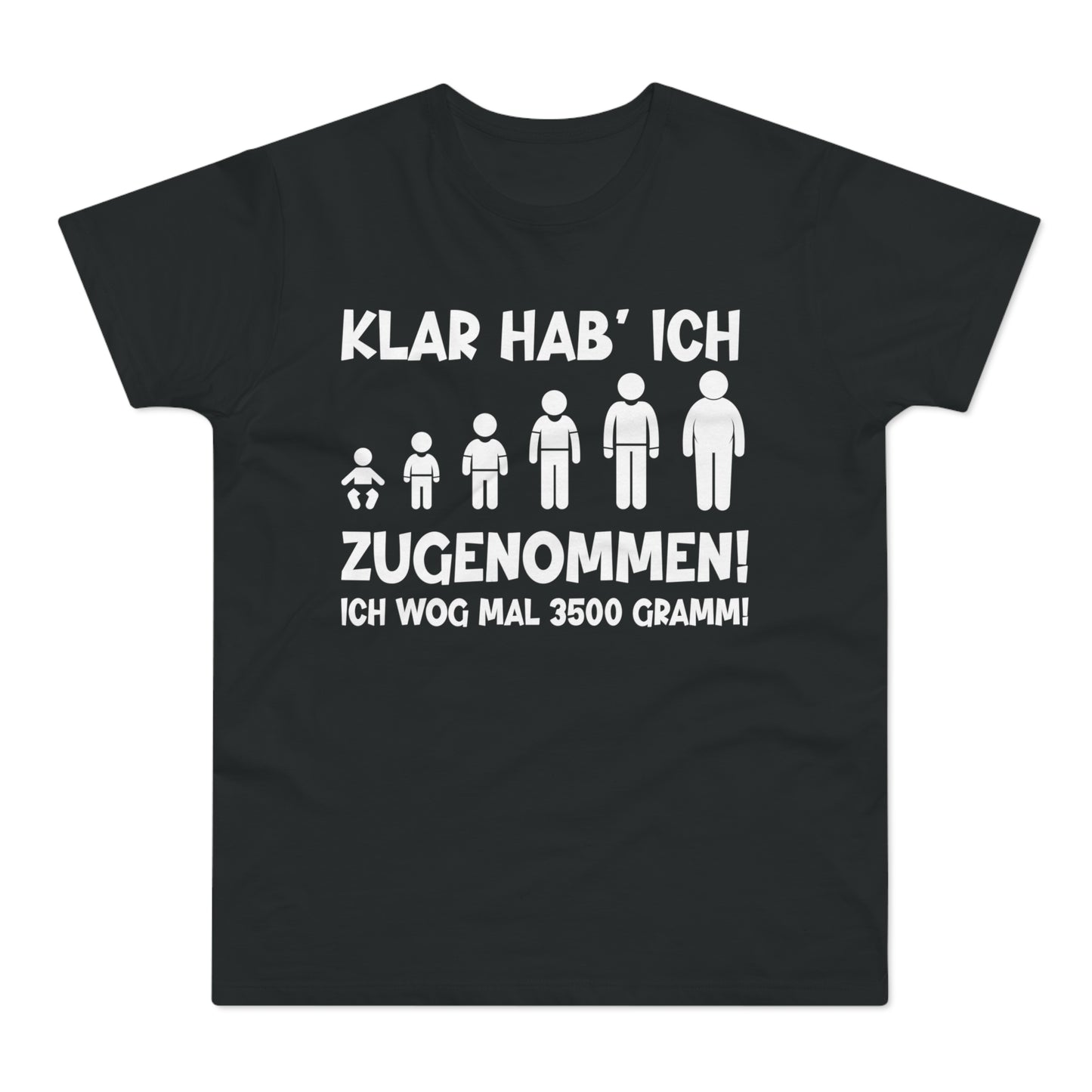 T-Shirt Klar hab' ich zugenommen (bis 5XL)