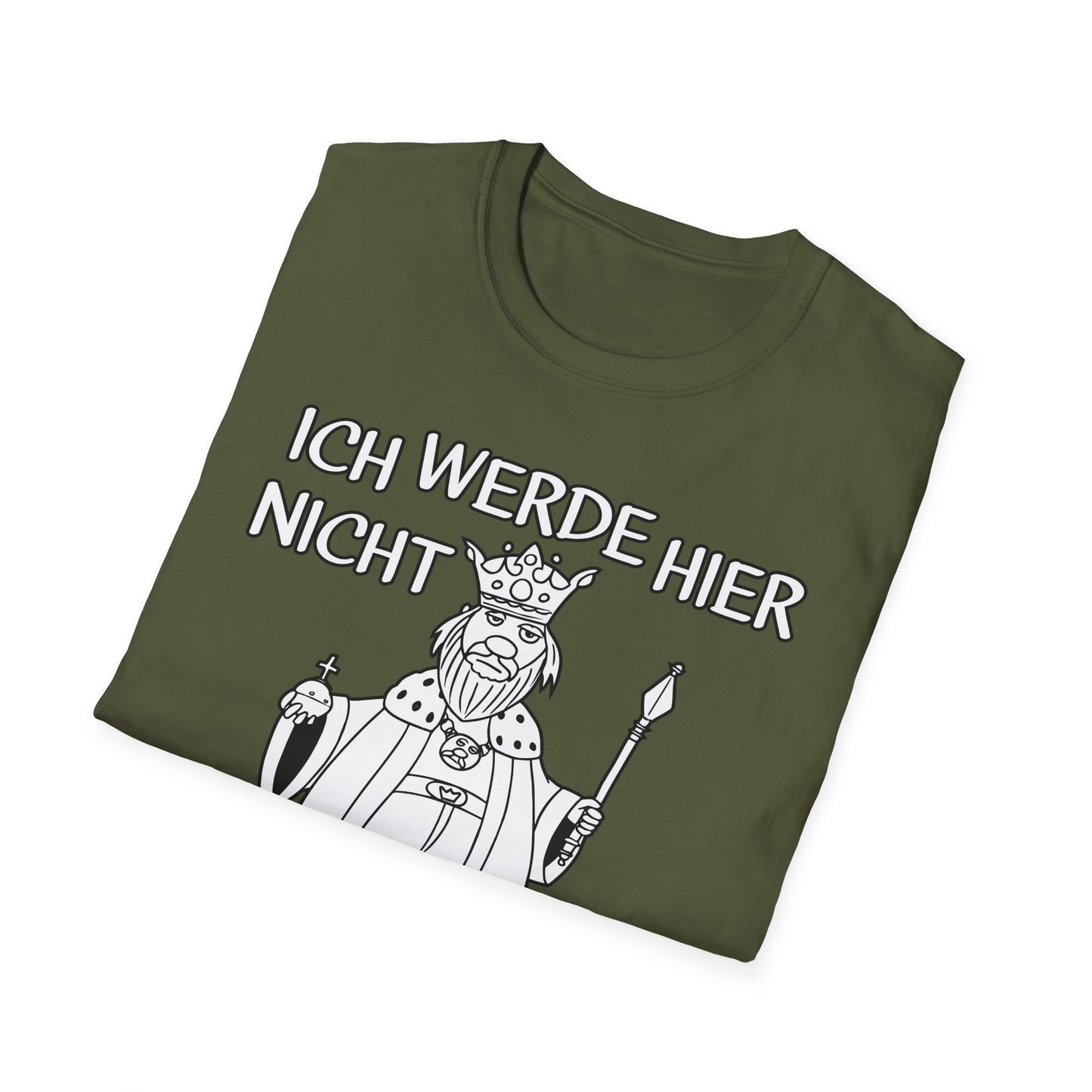 T-Shirt Ich werde hier nicht angemessen verehrt