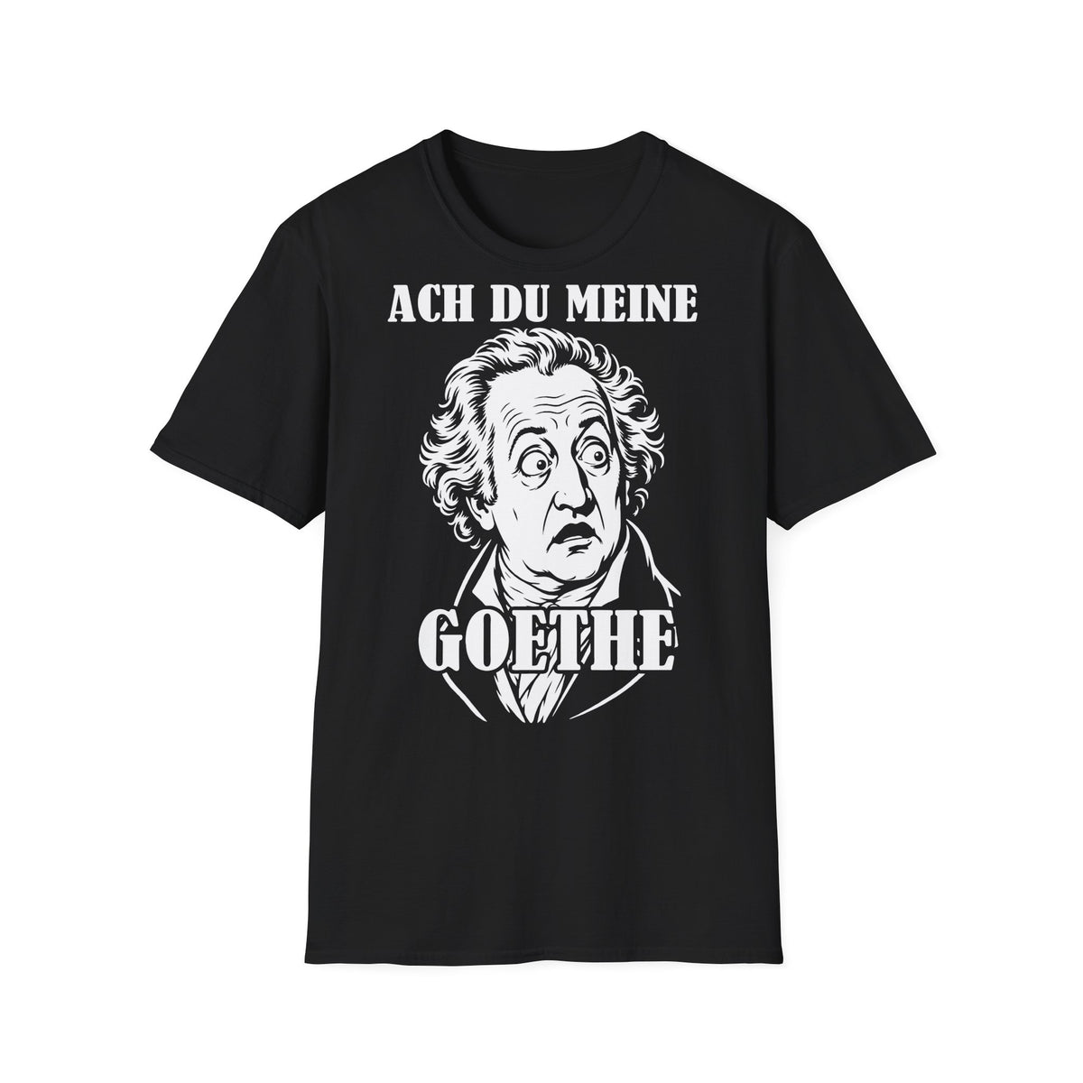 T-Shirt (bis 5XL) Ach Du meine Goethe
