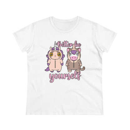 Damen T-Shirt Better be yourself