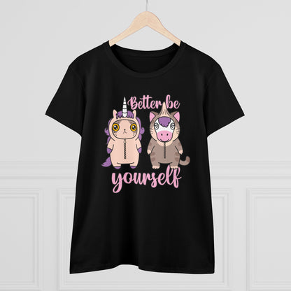 Damen T-Shirt Better be yourself