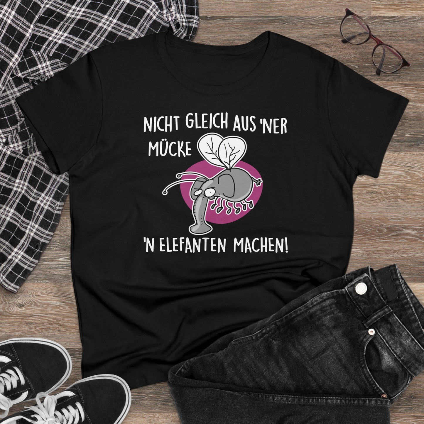 Damen T-Shirt Nicht gleich aus 'ner Mücke 'n Elefanten machen