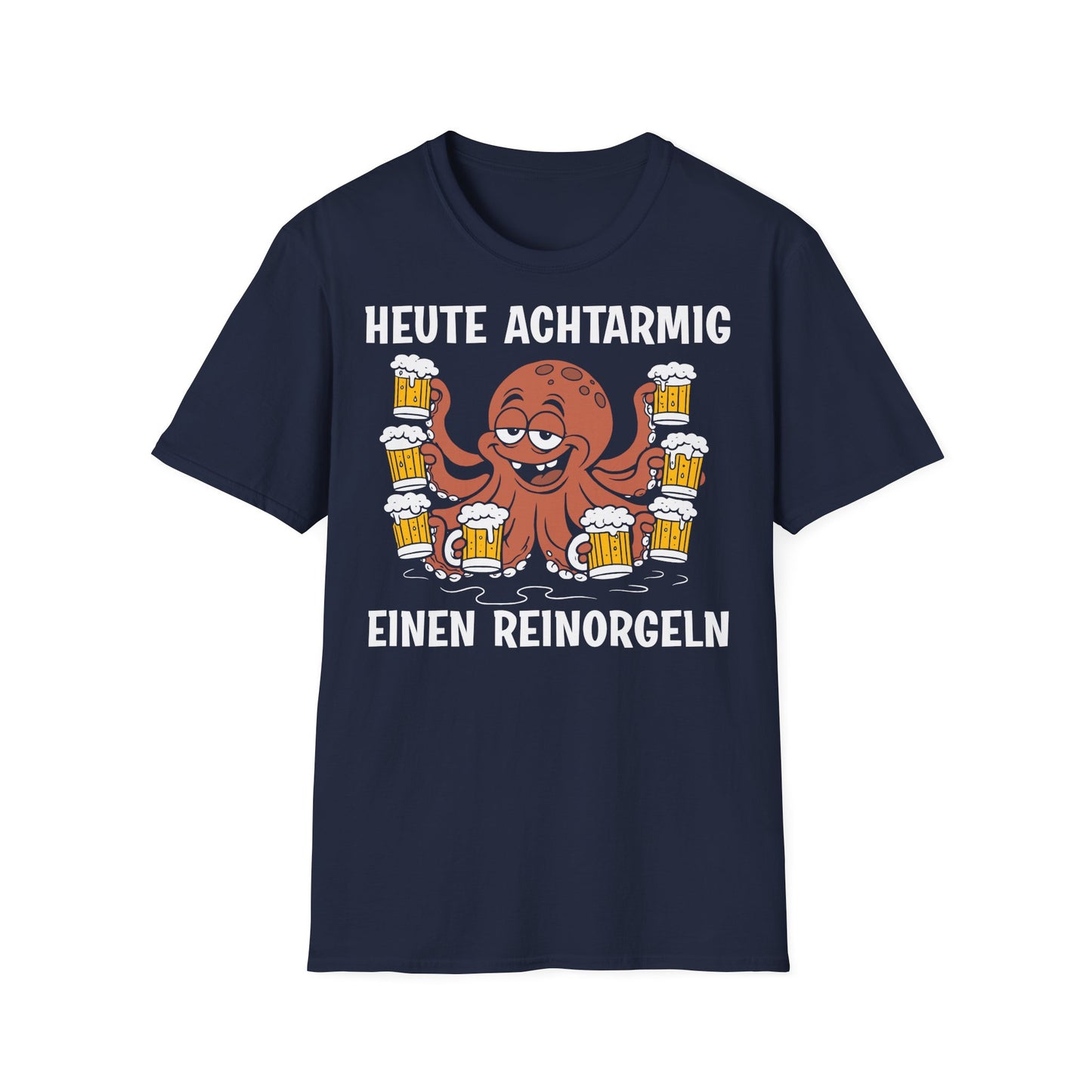 T-Shirt Heute achtarmig einen reinorgeln