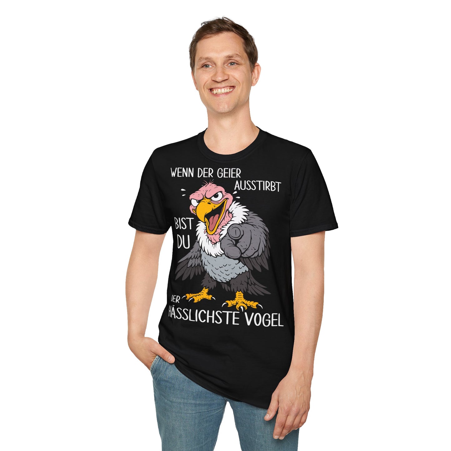 T-Shirt (bis 5XL) Wenn der Geier ausstirbt, bist Du der hässlichste Vogel