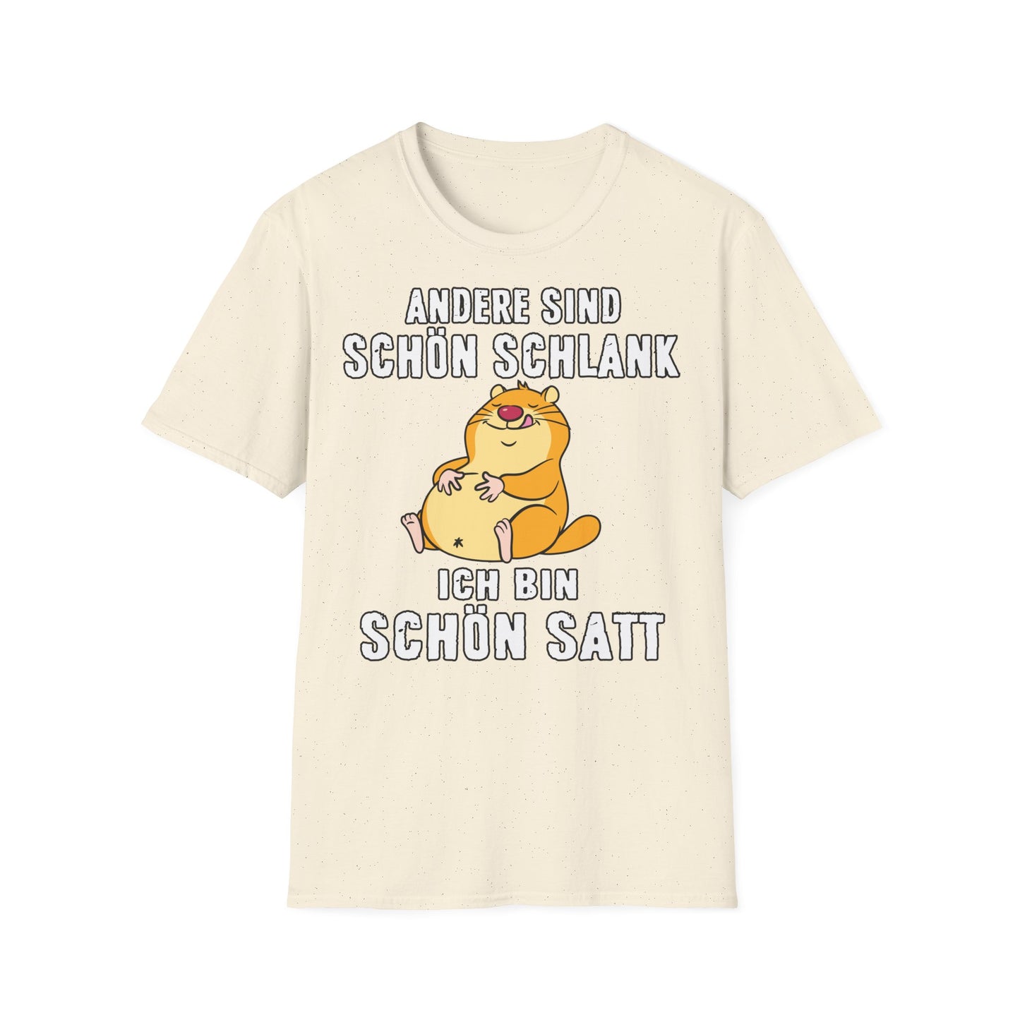 T-Shirt Andere sind schön schlank - ich bin schön satt