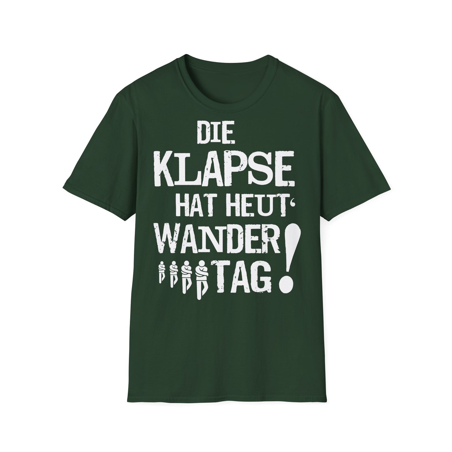 T-Shirt Die Klapse hat Heute Wandertag