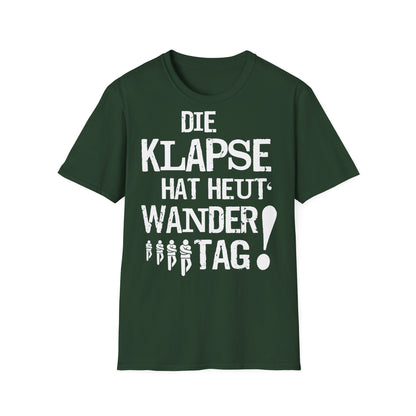 T-Shirt Die Klapse hat Heute Wandertag