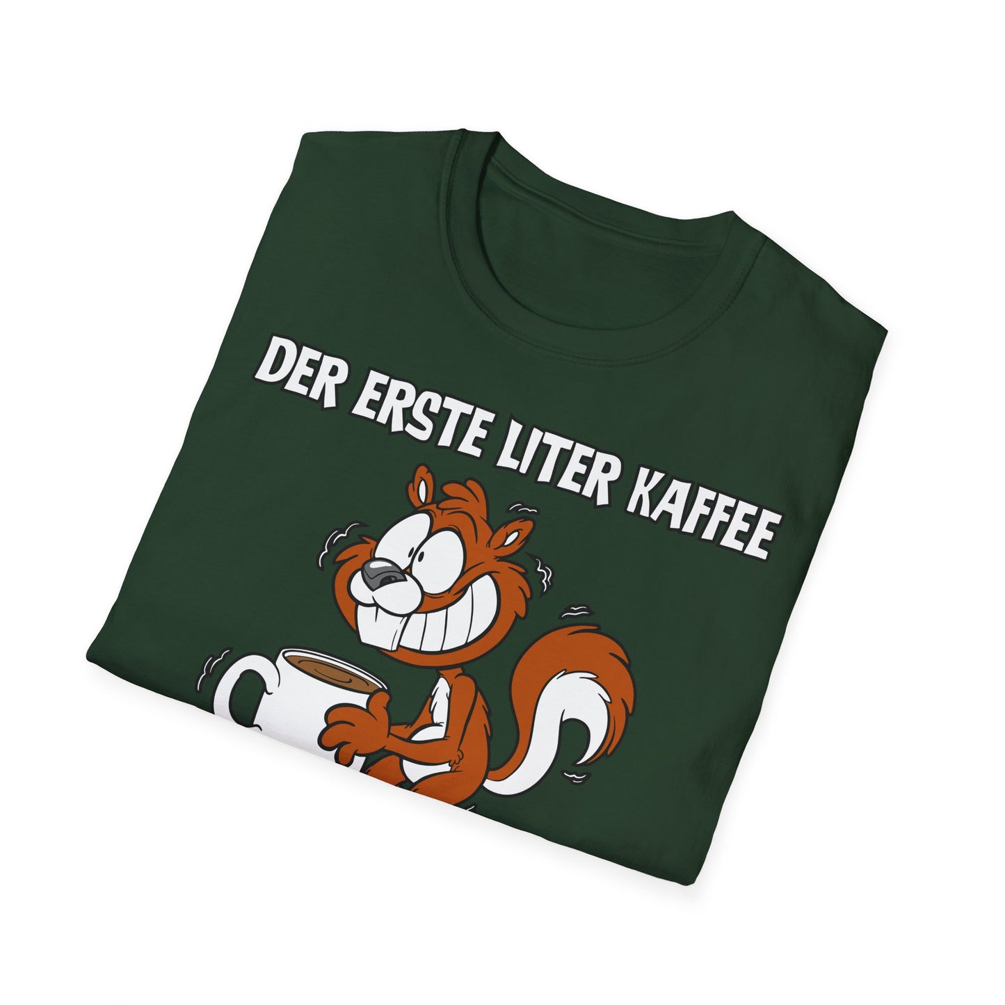 T-Shirt Der erste Liter Kaffee