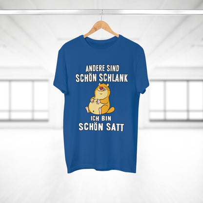 T-shirt Andere sind schön schlank - Ich bin schön satt (bis 5XL)
