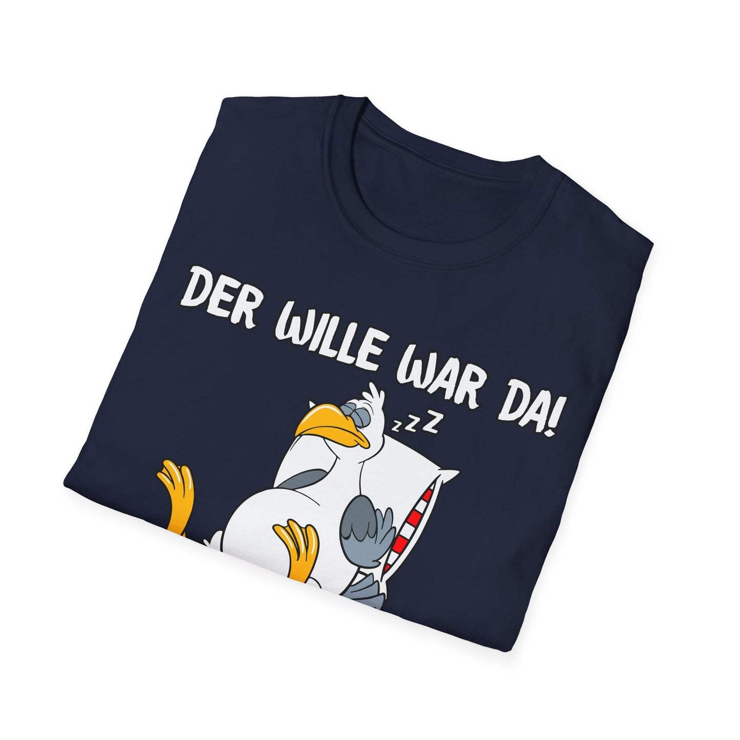 T-Shirt Der Wille war da