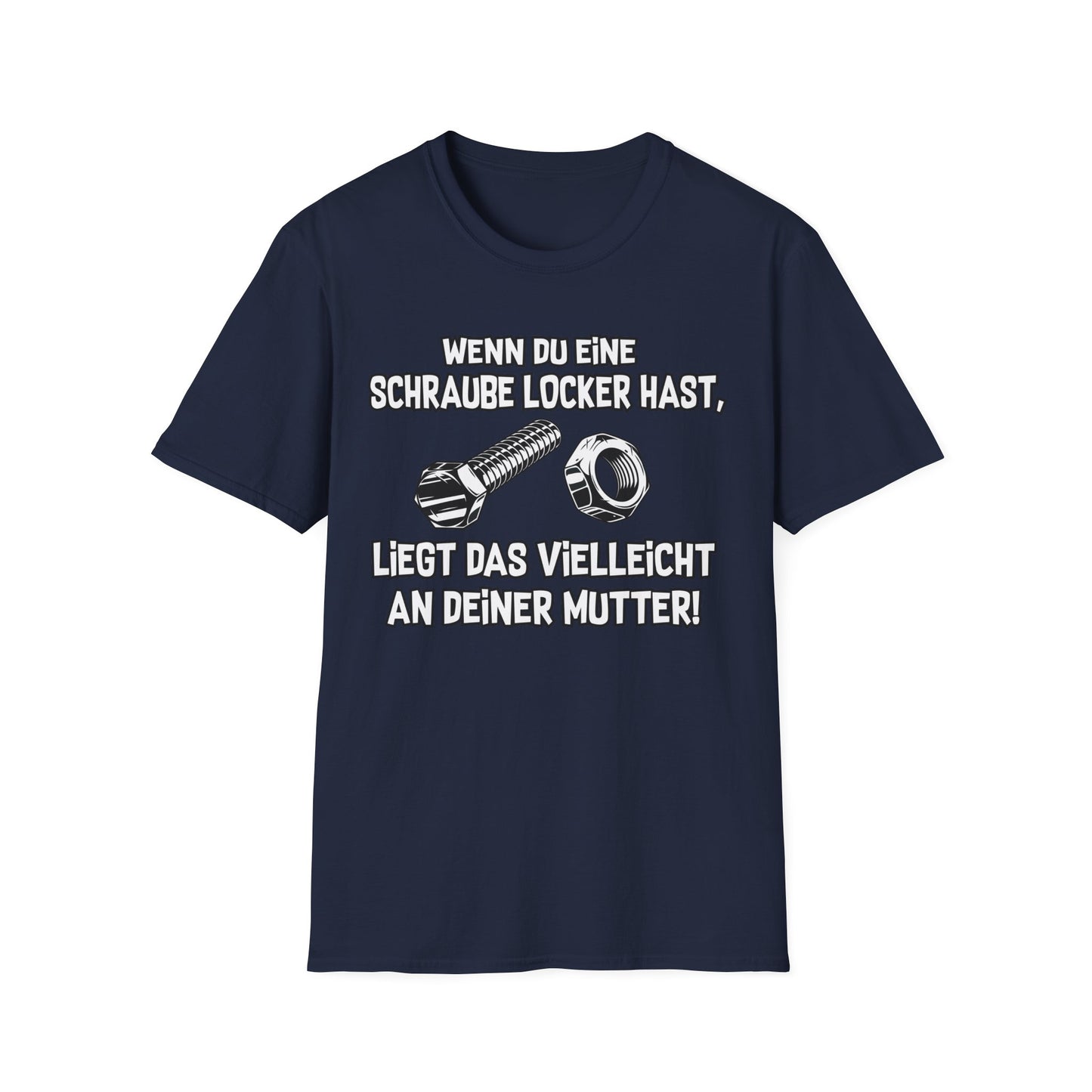 T-Shirt Wenn du eine Schraube locker hast