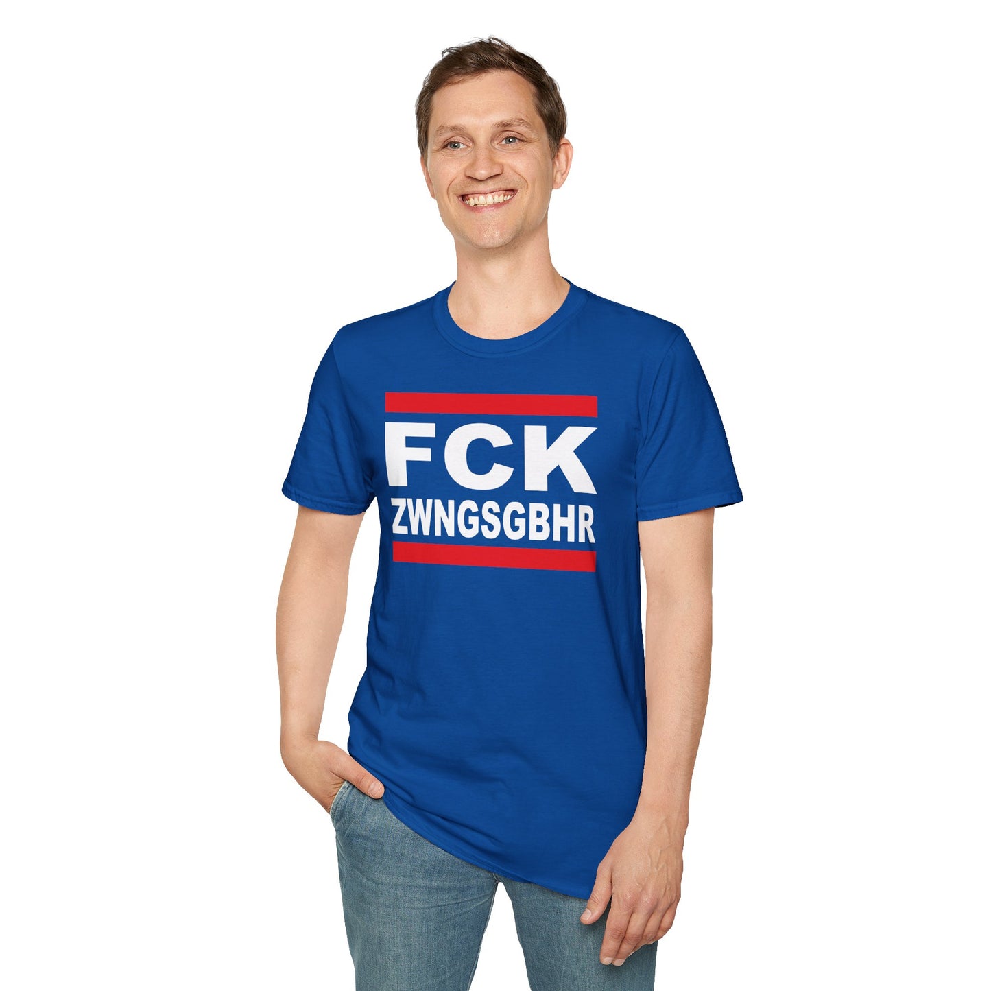 T-Shirt Unisex (bis 5XL) FCK ZWNGSGBHR