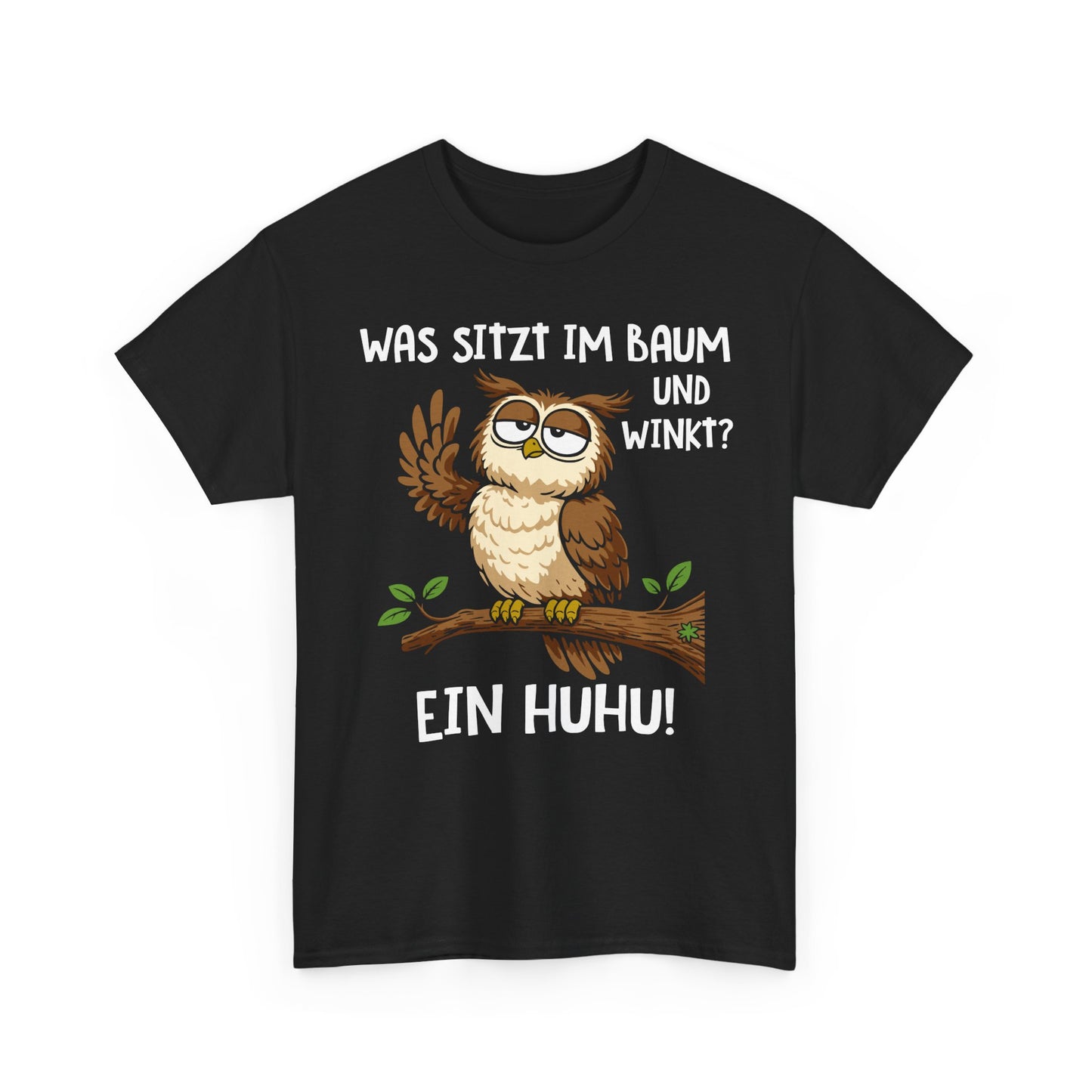 T-Shirt (bis 5XL) Was sitzt im Baum und winkt? Ein Huhu!