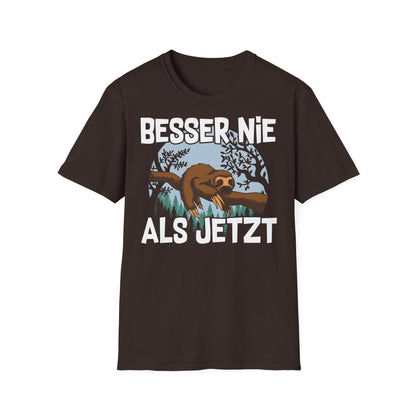 T-Shirt Besser nie als jetzt