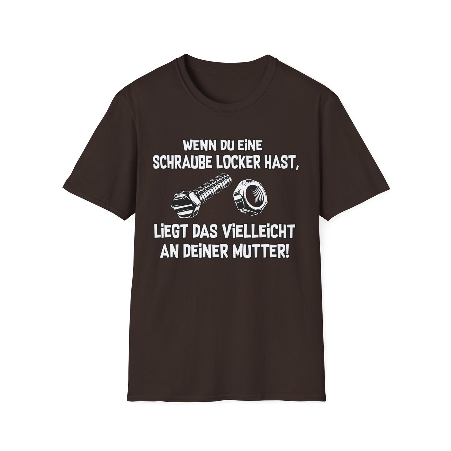 T-Shirt Wenn du eine Schraube locker hast