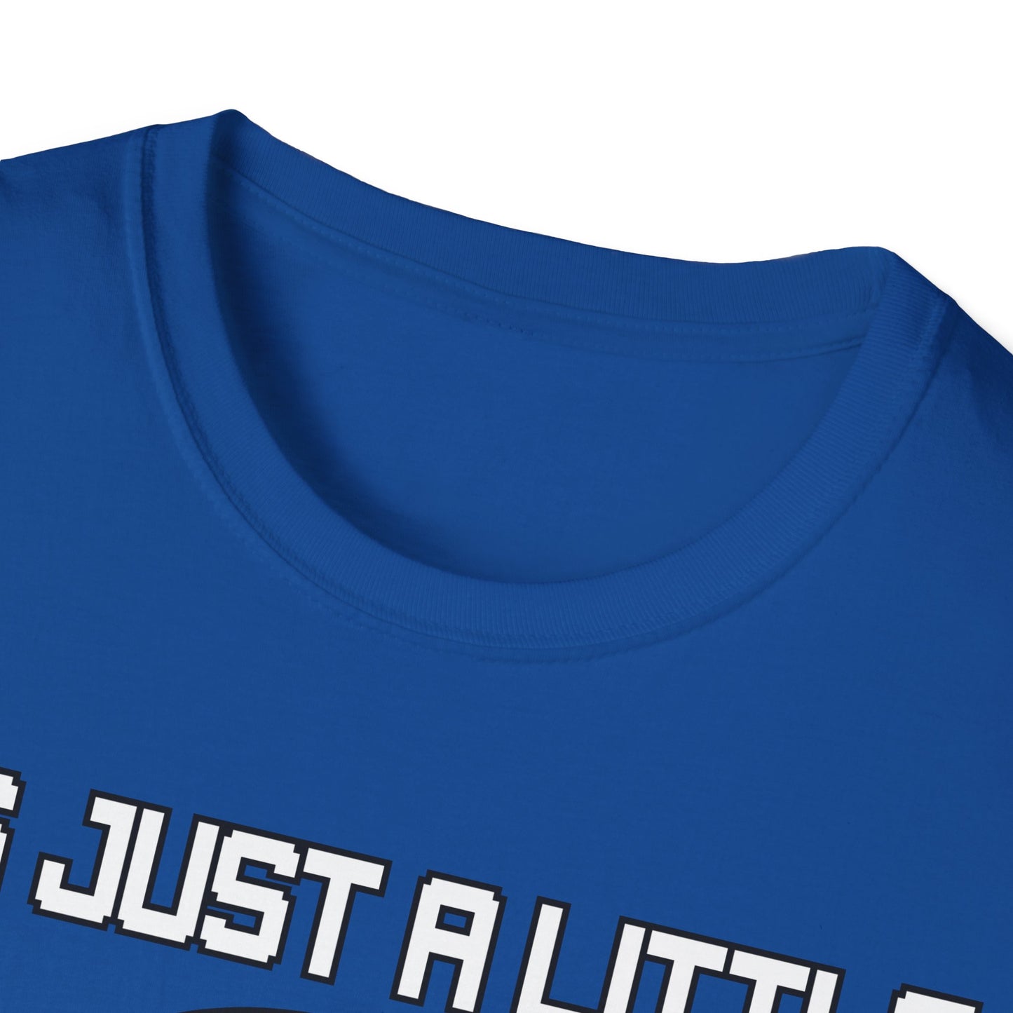 T-Shirt It's just a little Bit