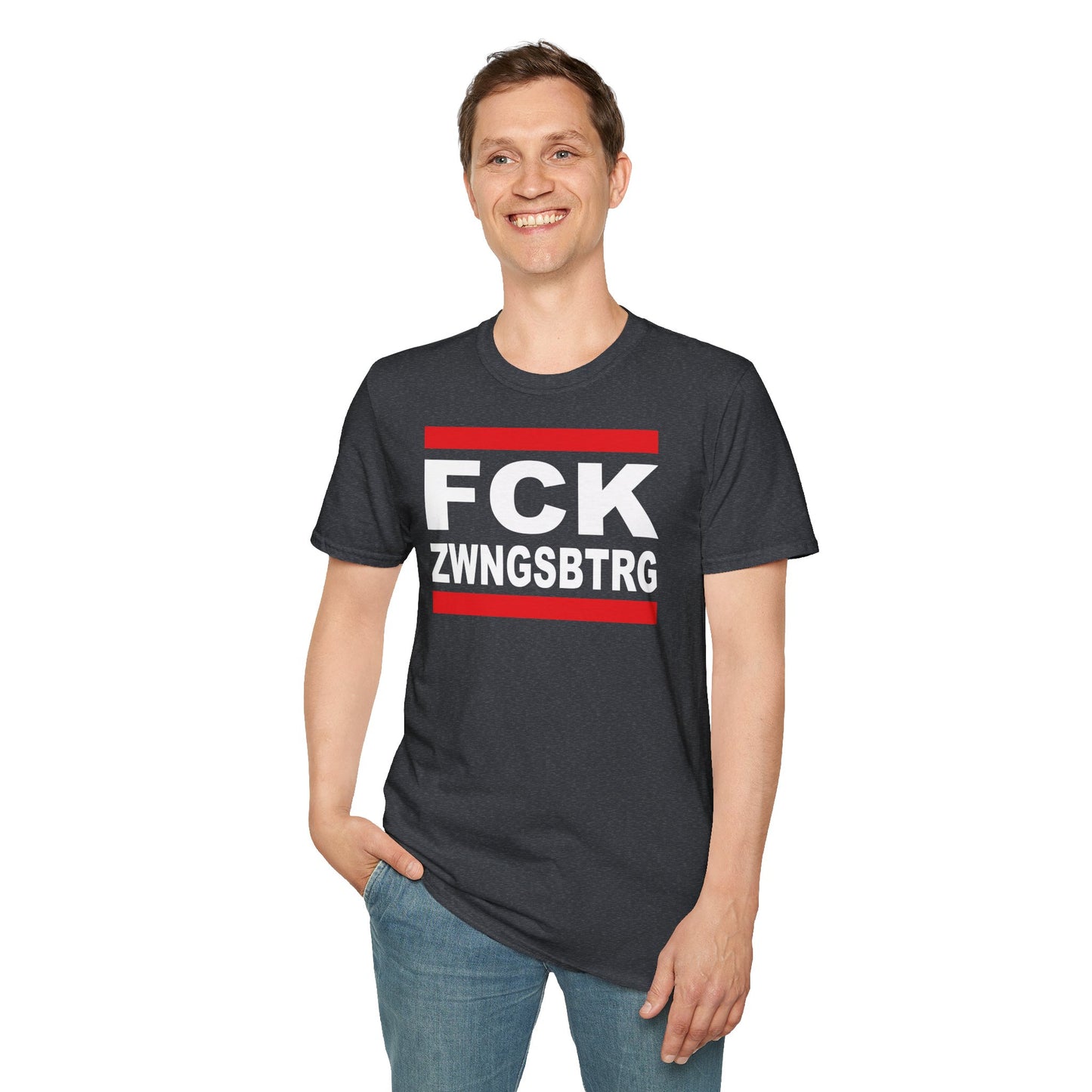 T-Shirt Unisex (bis 5XL) FCK ZWNGSBTRG