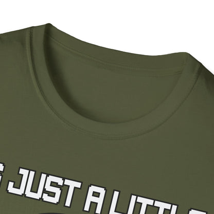 T-Shirt It's just a little Bit