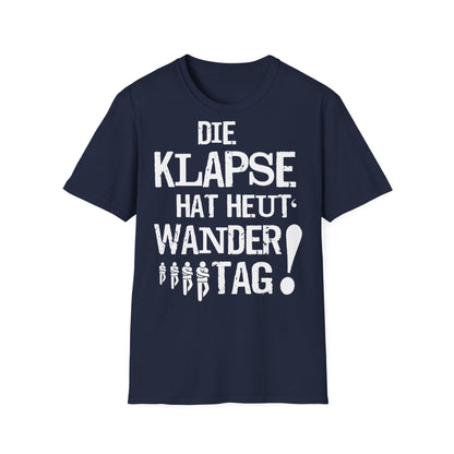 T-Shirt Die Klapse hat Heute Wandertag