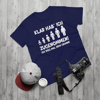 T-Shirt Klar hab' ich zugenommen (bis 5XL)
