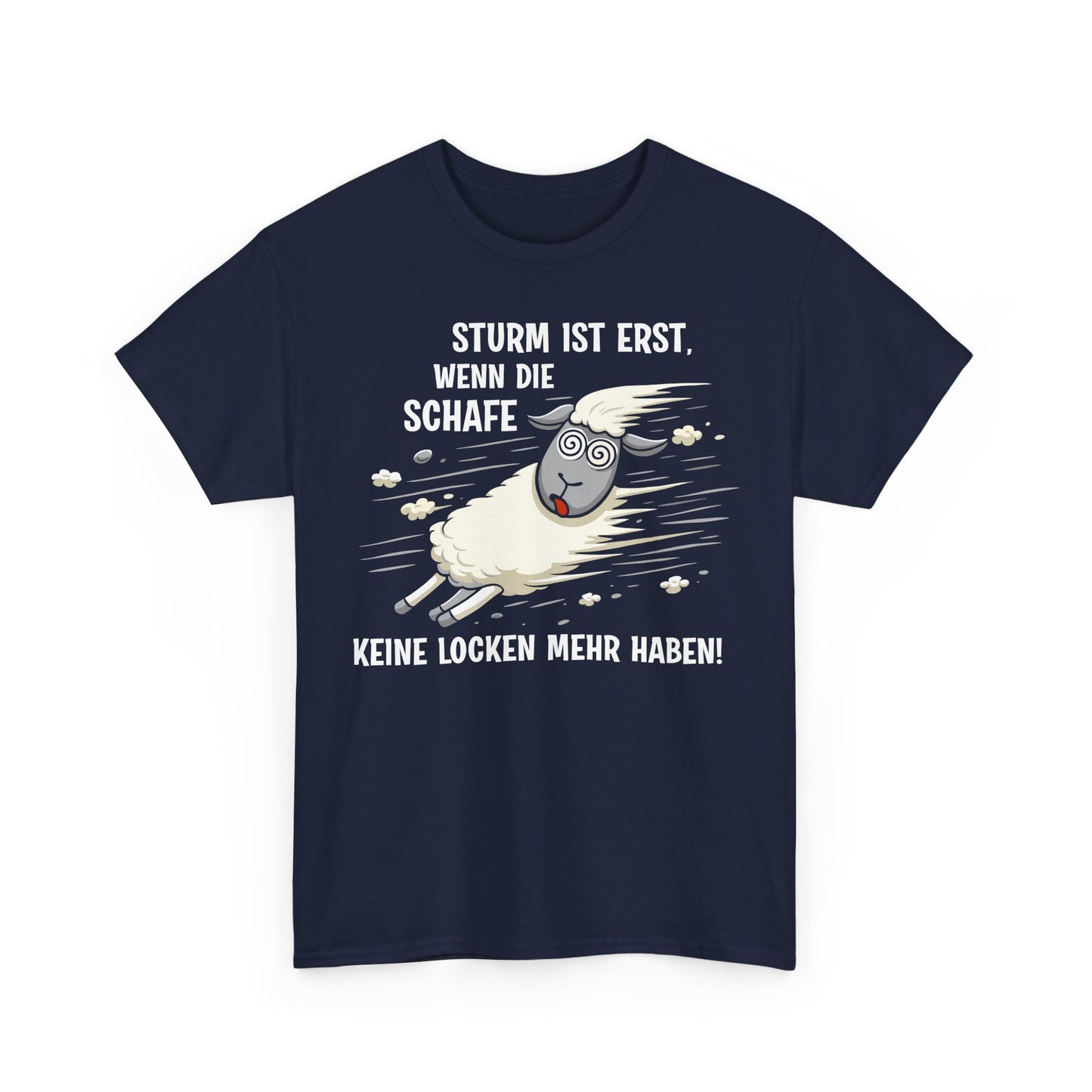 T-Shirt (bis 5XL) Sturm ist erst, wenn die Schafe keine Locken mehr haben