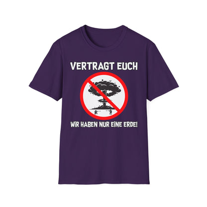 T-Shirt Vertragt euch wir haben nur eine Erde