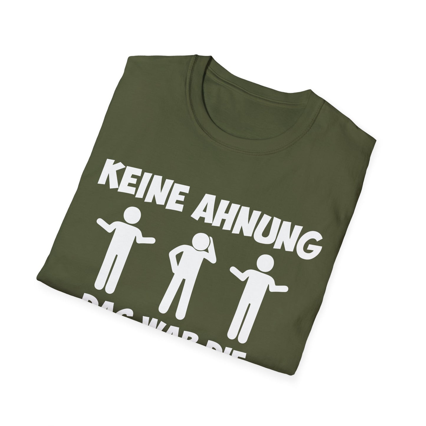 T-Shirt Keine Ahnung das war die andere Schicht