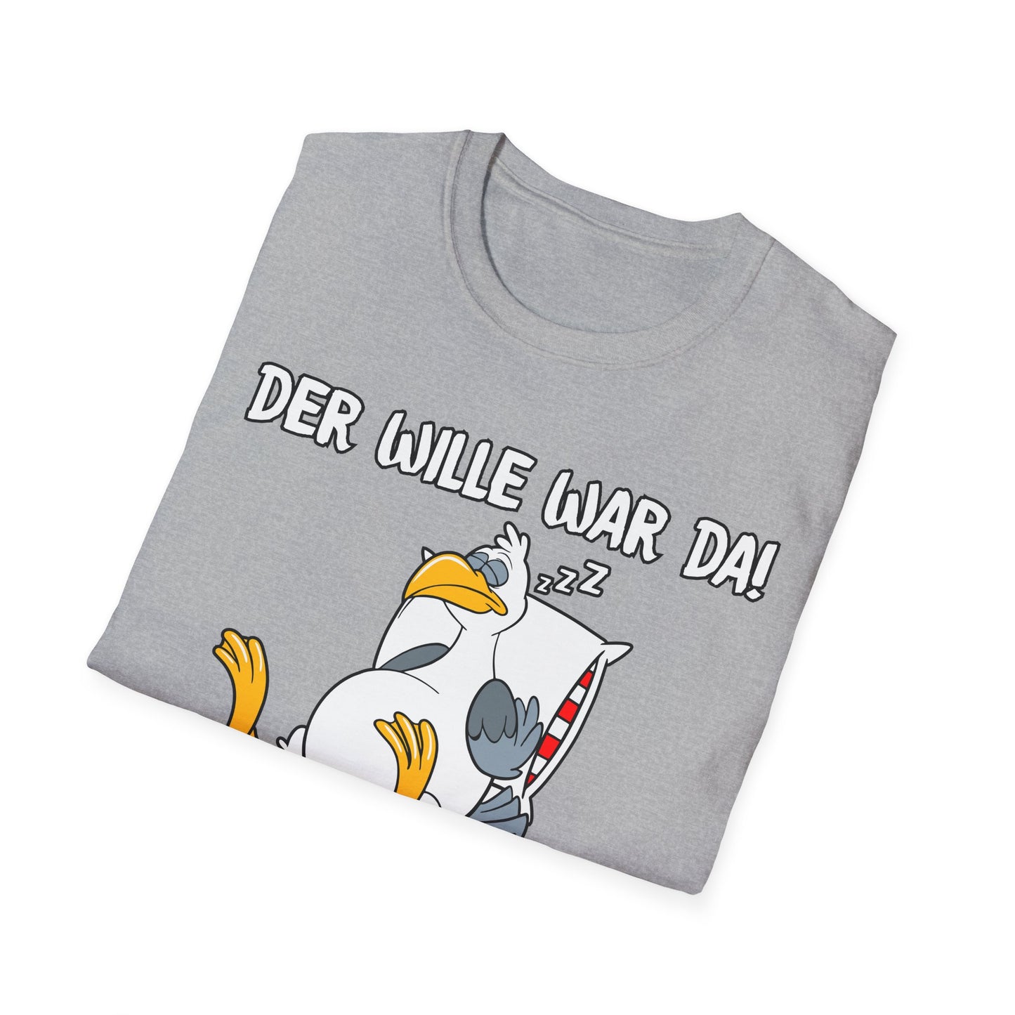 T-Shirt Der Wille war da