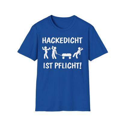 T-Shirt Hackedicht ist Pflicht