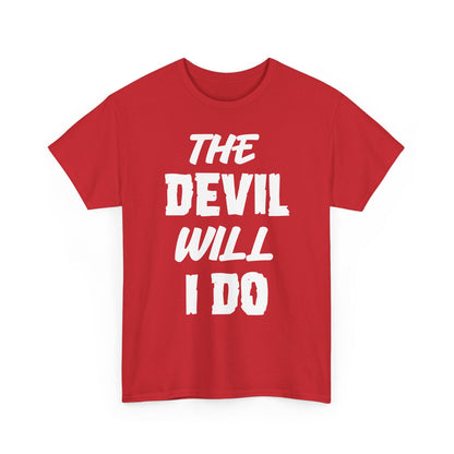 T-Shirt (bis 5XL) The Devil will I do