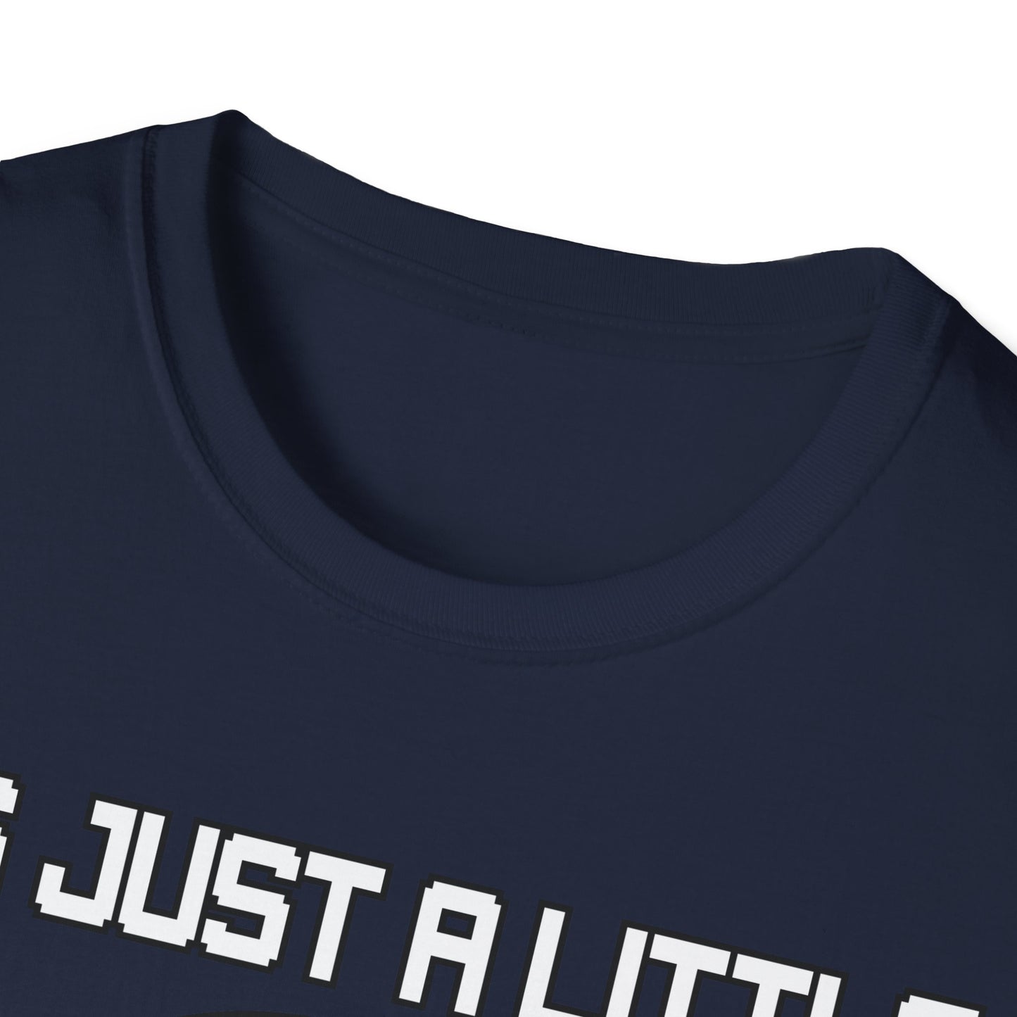 T-Shirt It's just a little Bit